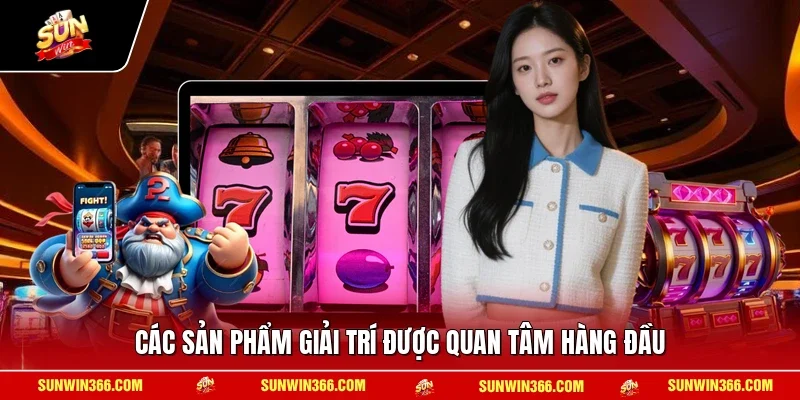 Các sản phẩm giải trí được quan tâm hàng đầu