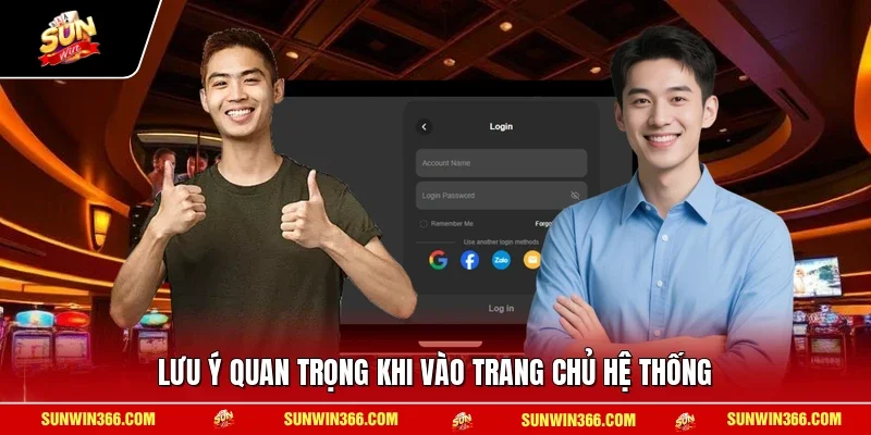 Lưu ý quan trọng khi vào trang chủ hệ thống