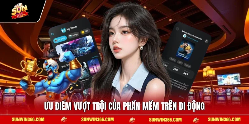 Ưu điểm vượt trội của phần mềm trên di động